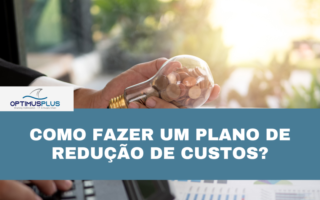Como fazer um plano de redução de custos?