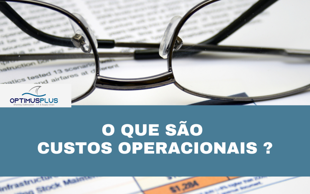O que são custos operacionais?