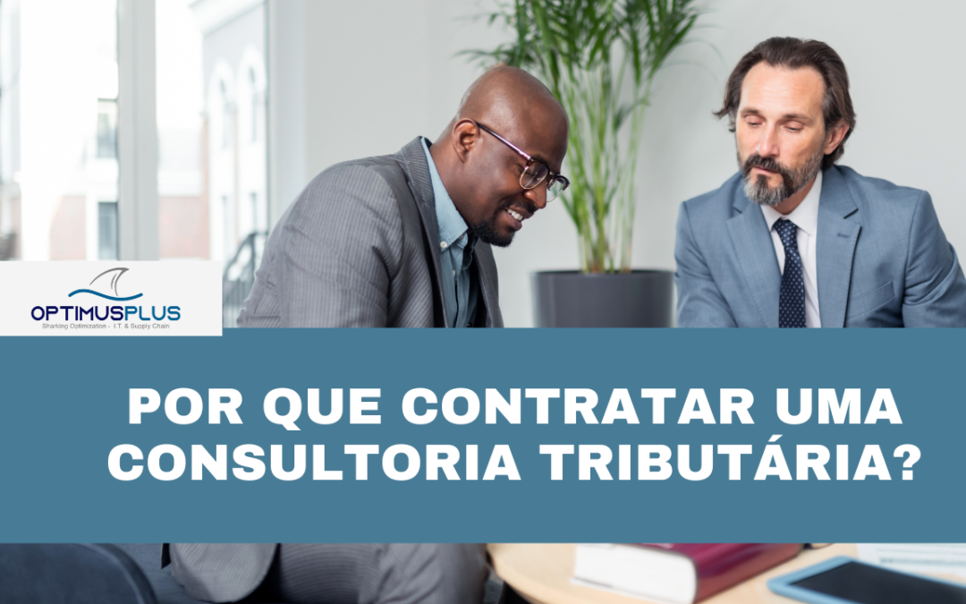 Por que contratar uma consultoria tributária?