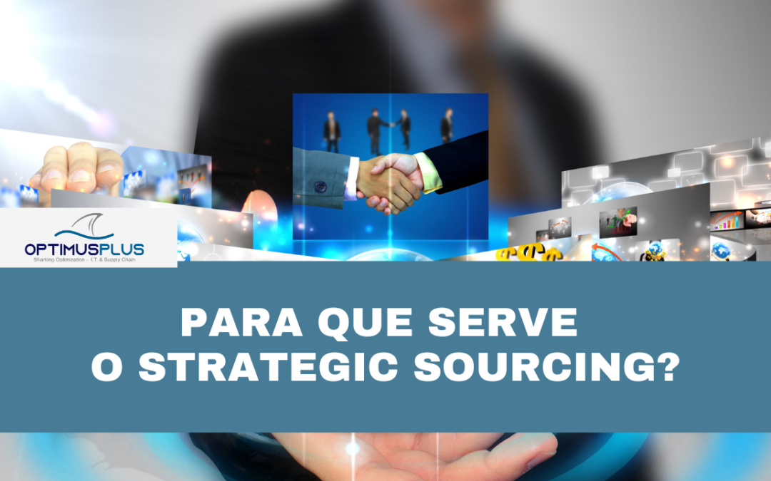 Para que serve o strategic sourcing?